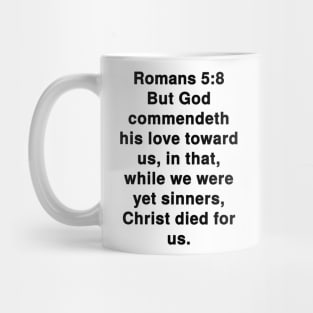 Romans 5:8  King James Version (KJV) Bible Verse Typography Mug